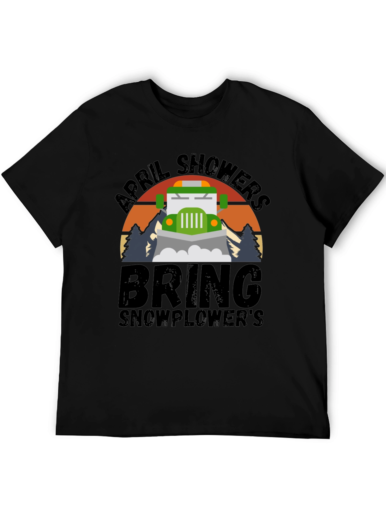 April Showers Bring Snowplowers T-Shirt