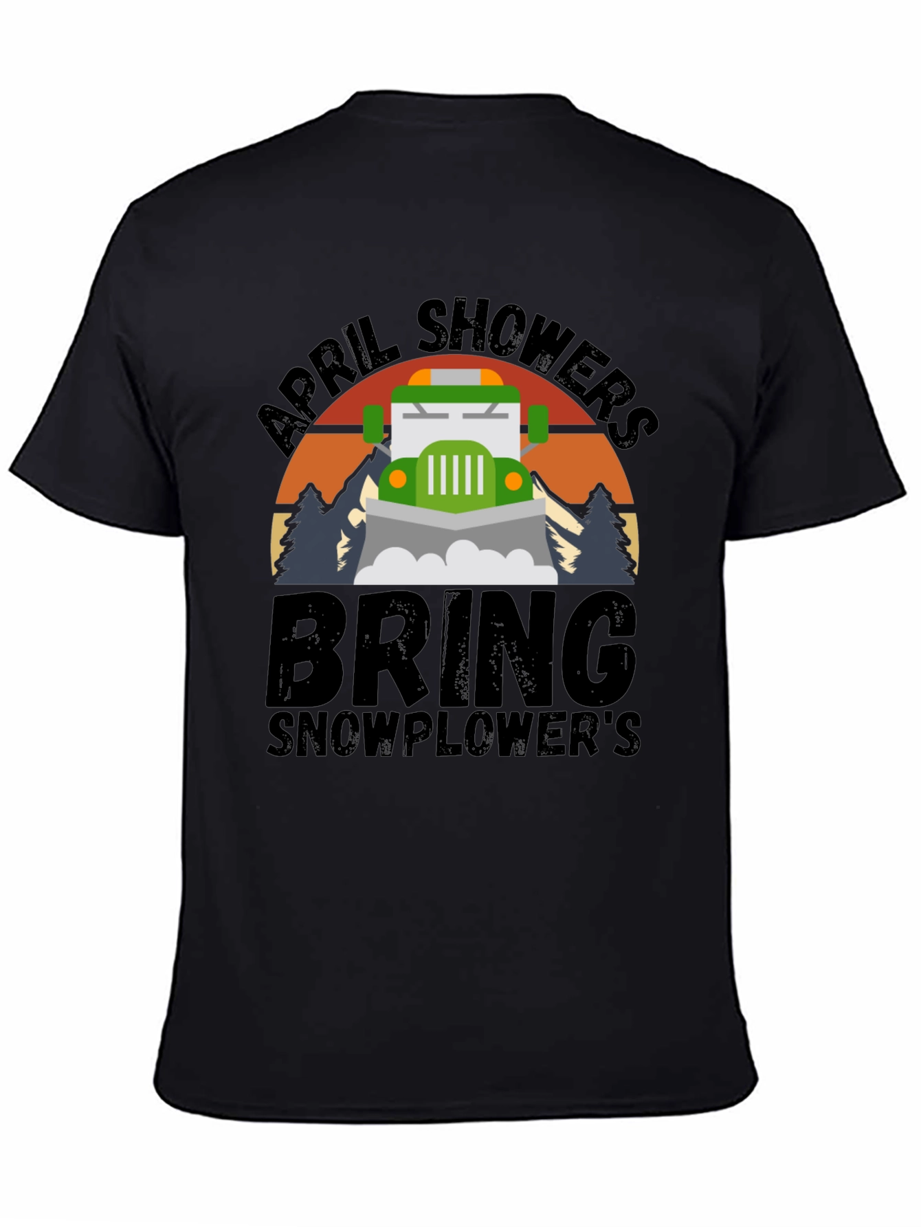 April Showers Bring Snowplowers T-Shirt