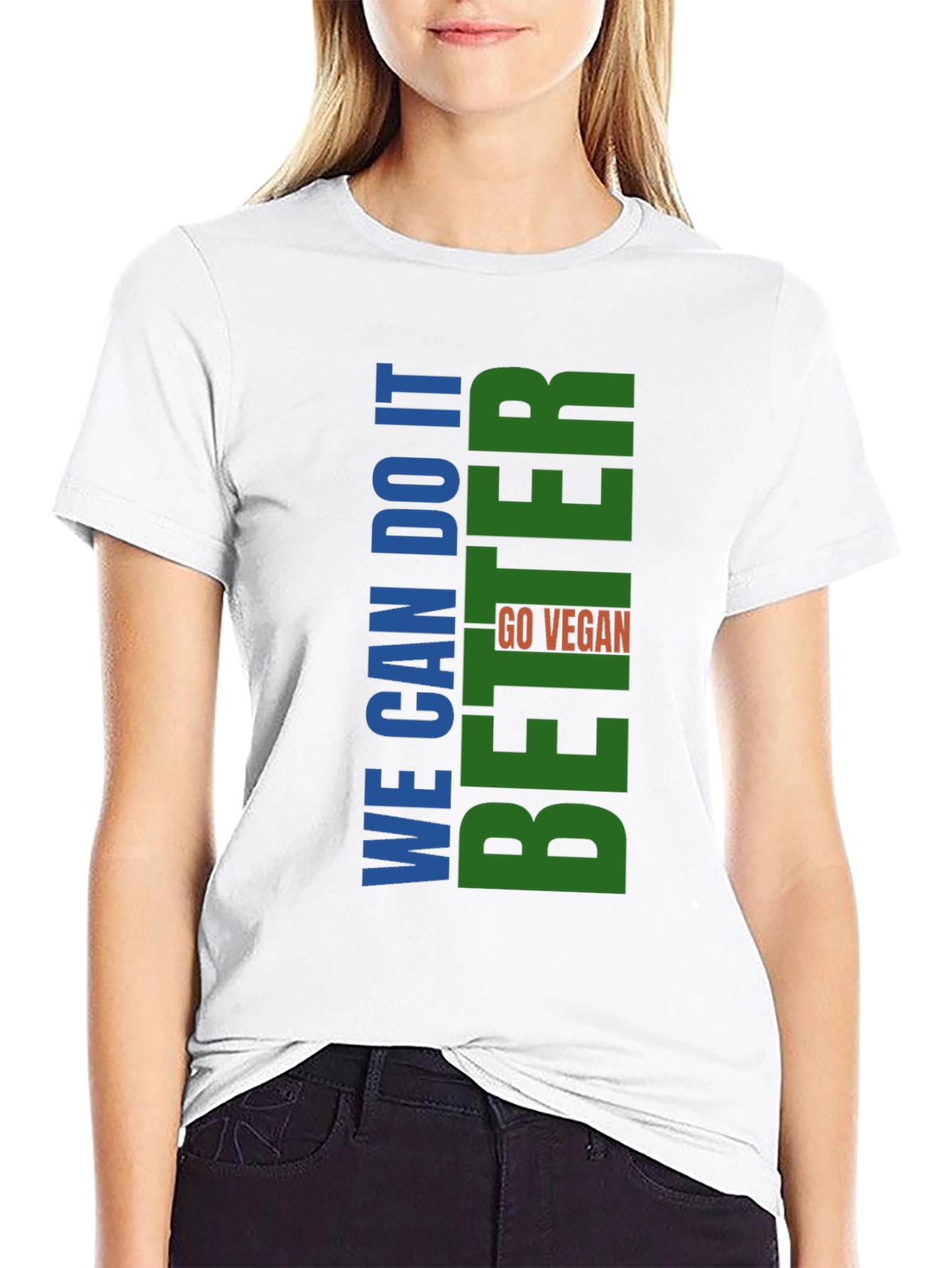 Vegan T-Shirt - We Can Do It Better