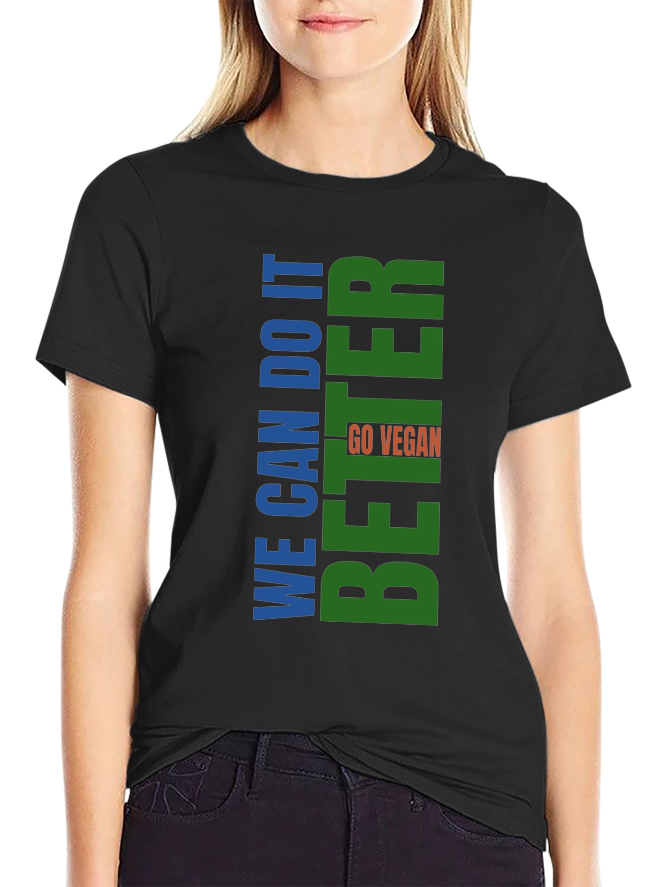 Vegan T-Shirt - We Can Do It Better