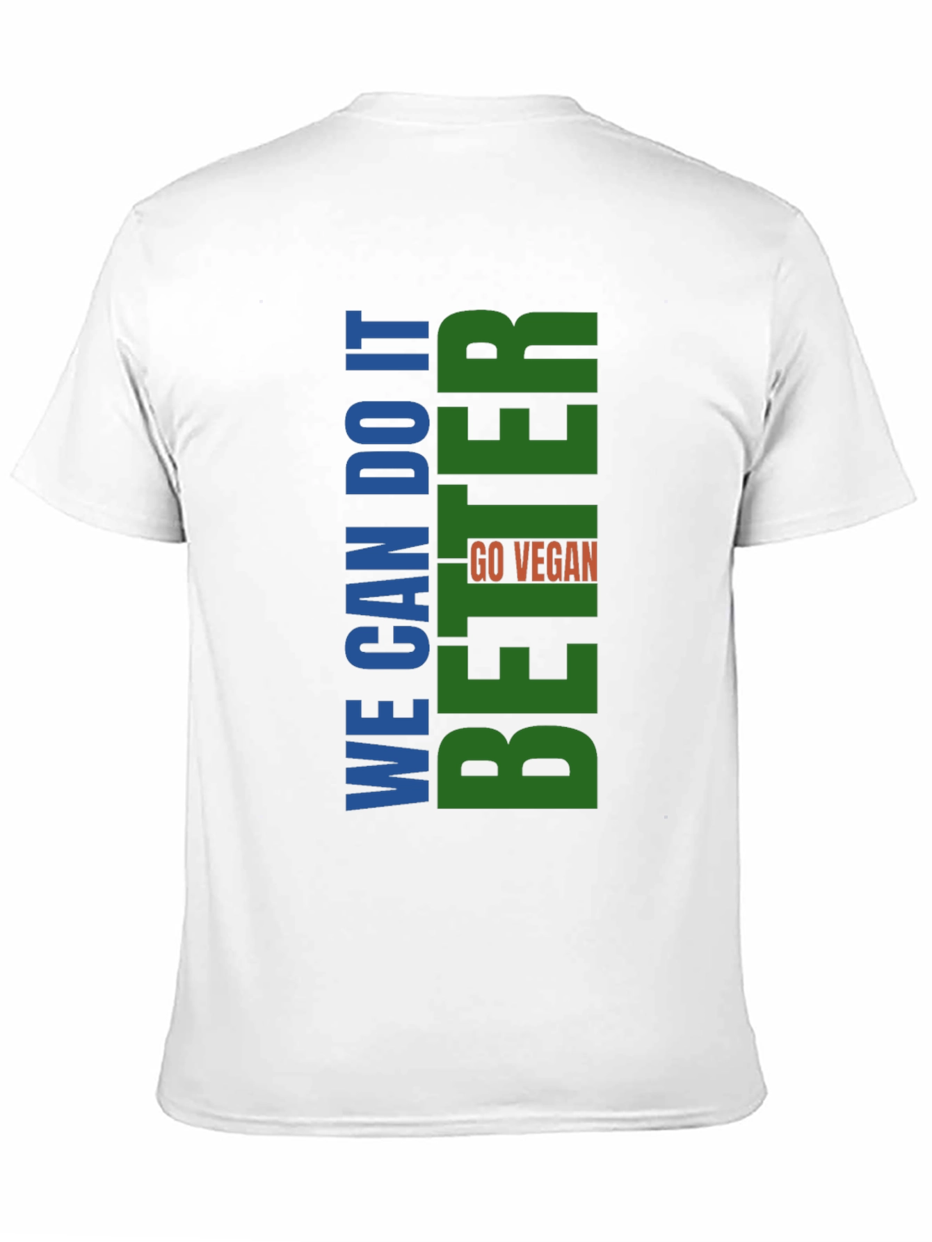 Vegan T-Shirt - We Can Do It Better