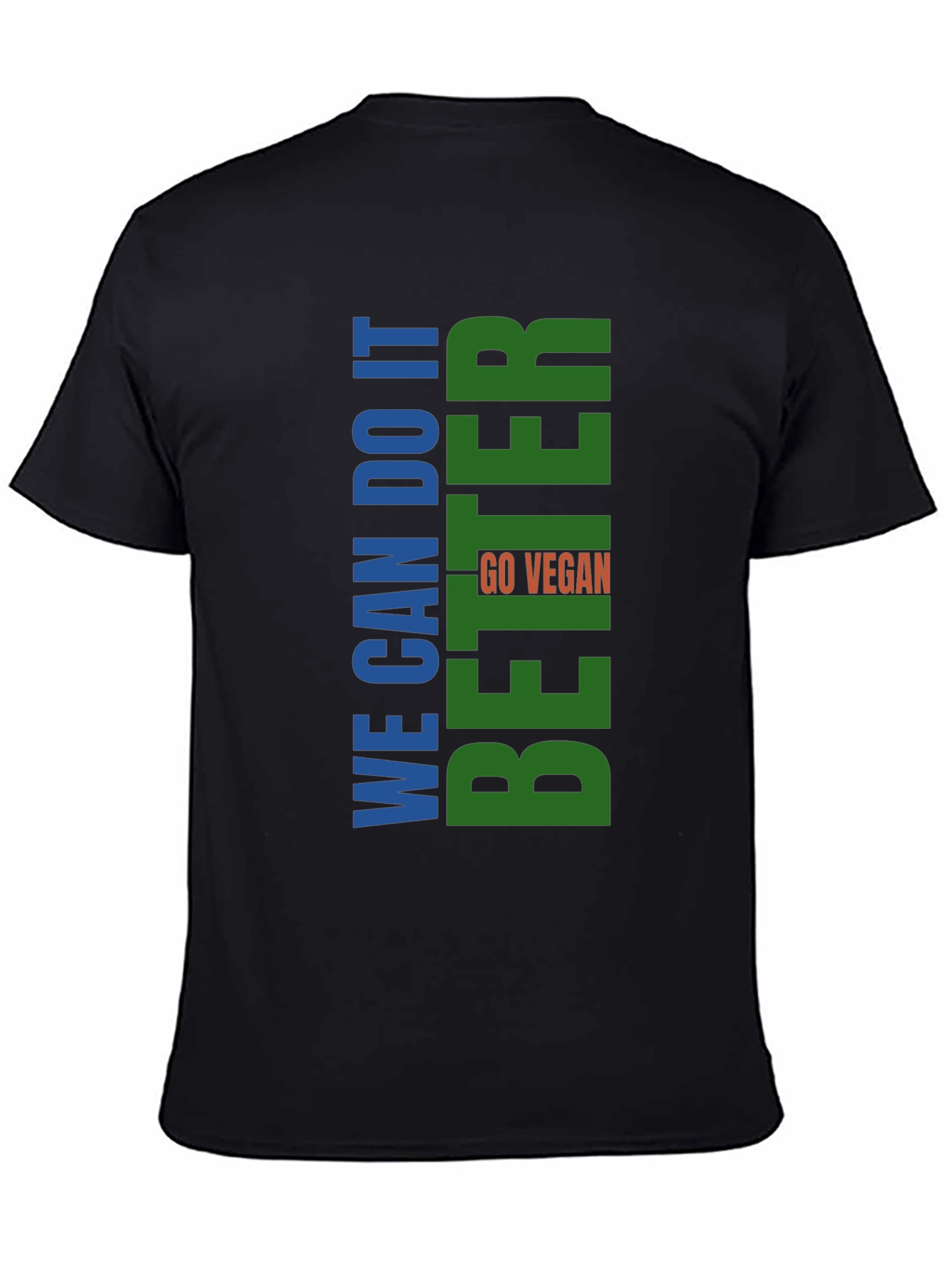 Vegan T-Shirt - We Can Do It Better