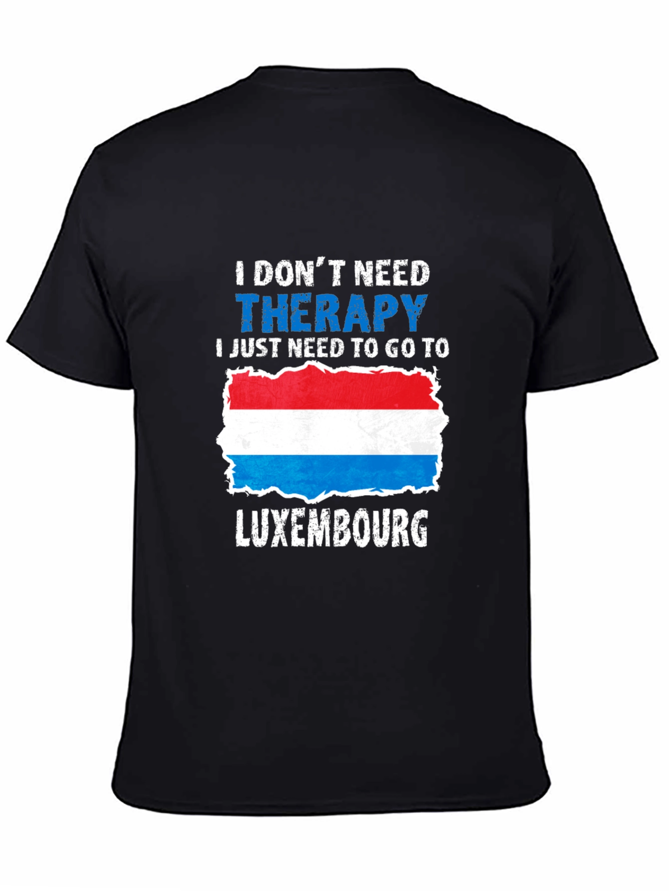 Luxembourg Therapy T-Shirt - Travel Souvenir