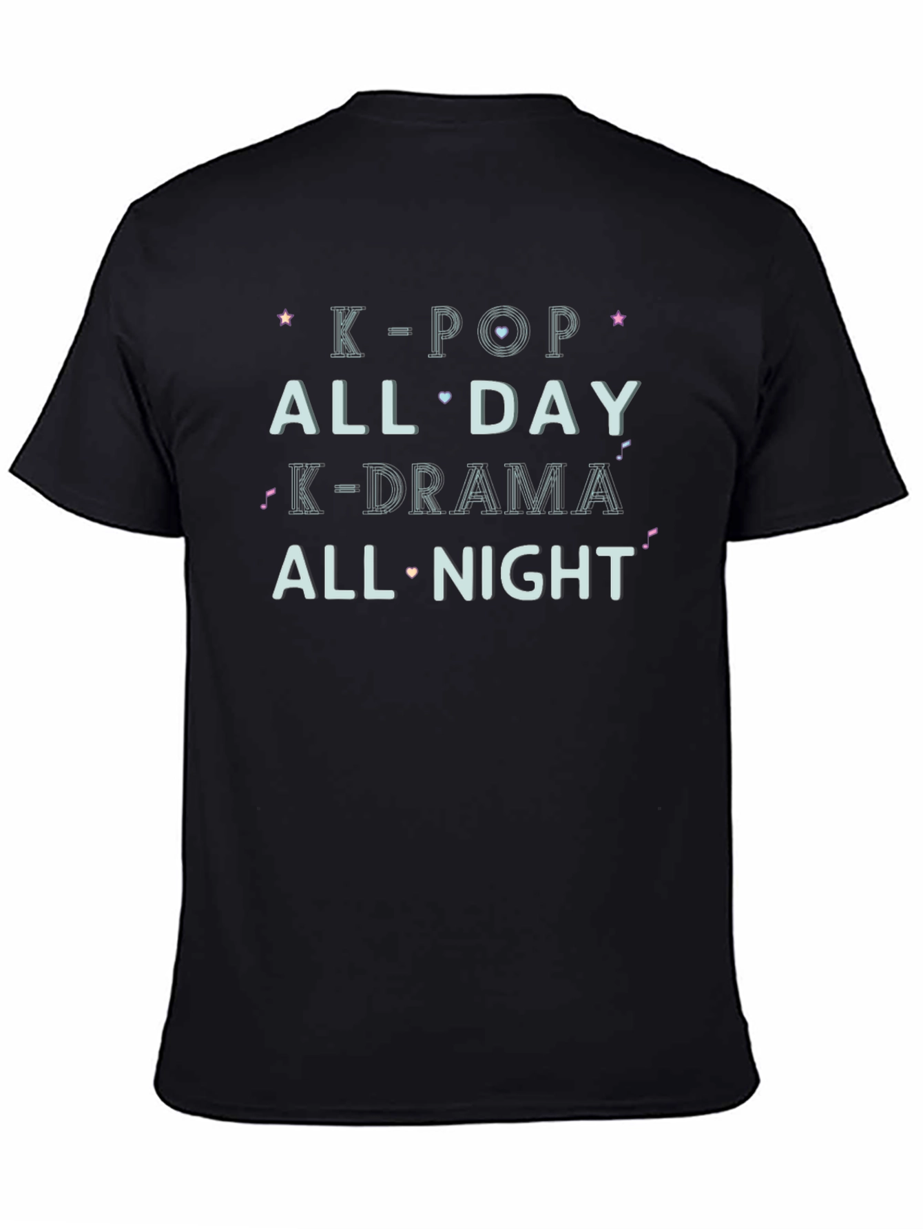 K-Pop and K-Drama All Day All Night Black Tee