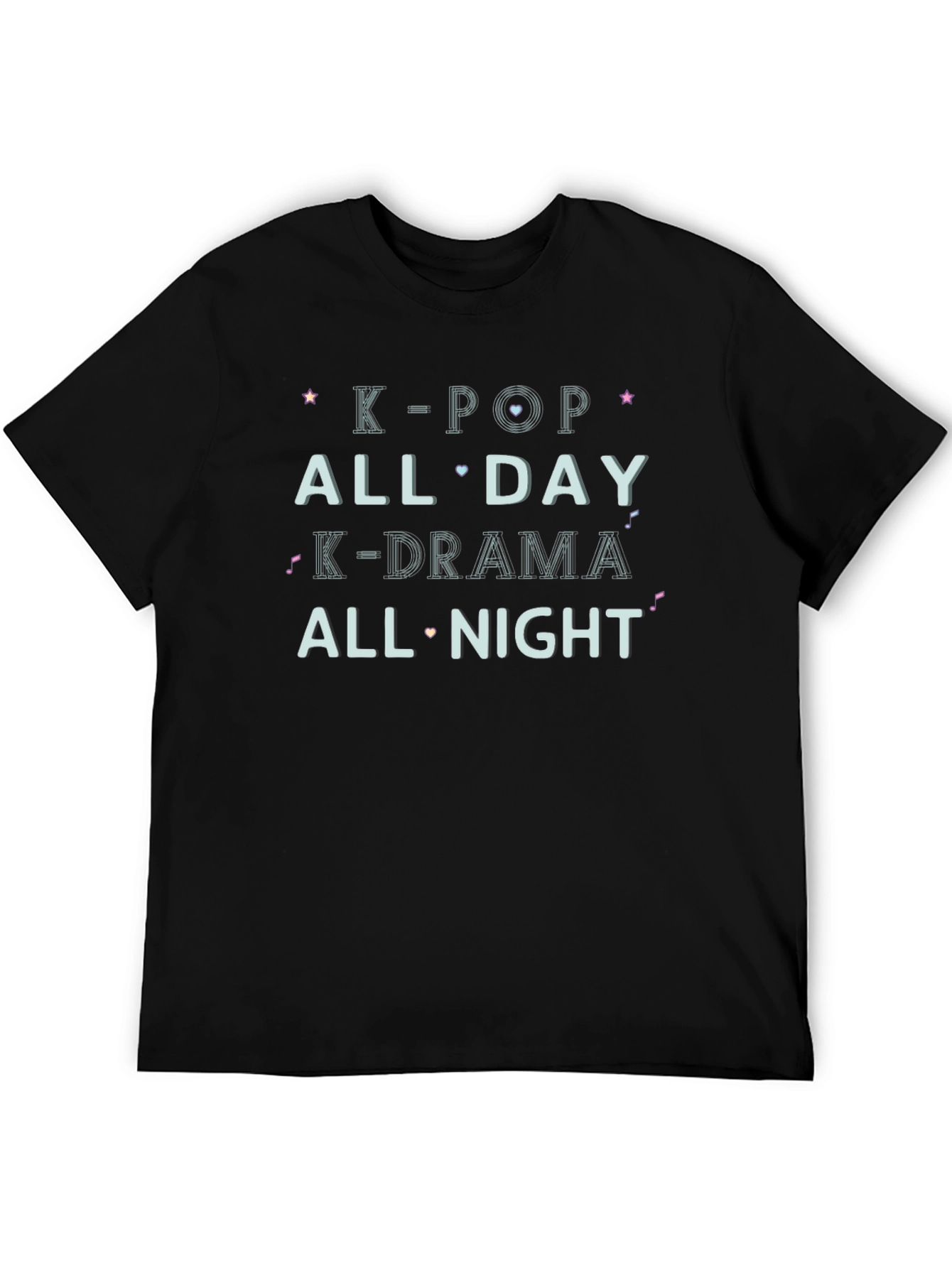 K-Pop and K-Drama All Day All Night Black Tee