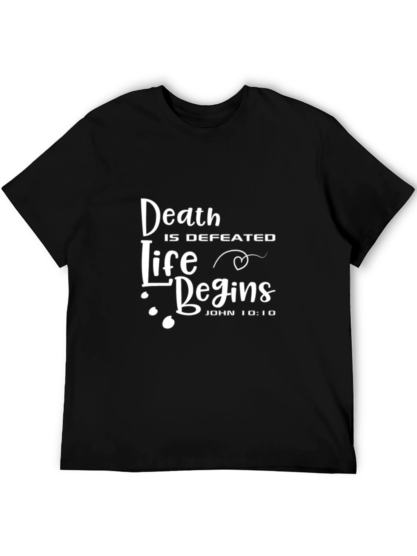 Death Is Defeated Life Begins Graphic T-Shirt