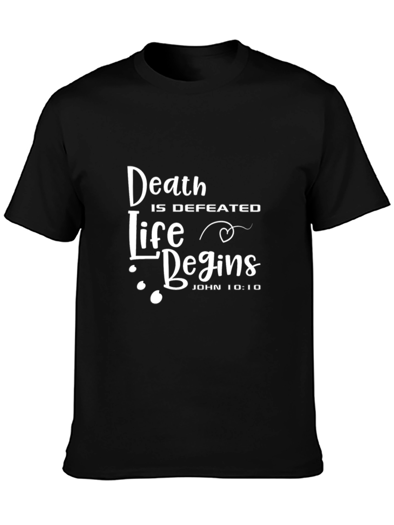 Death Is Defeated Life Begins Graphic T-Shirt