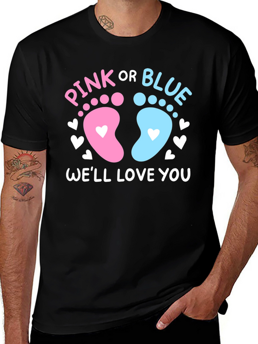 Pink or Blue Well Love You Baby Shower T-Shirt