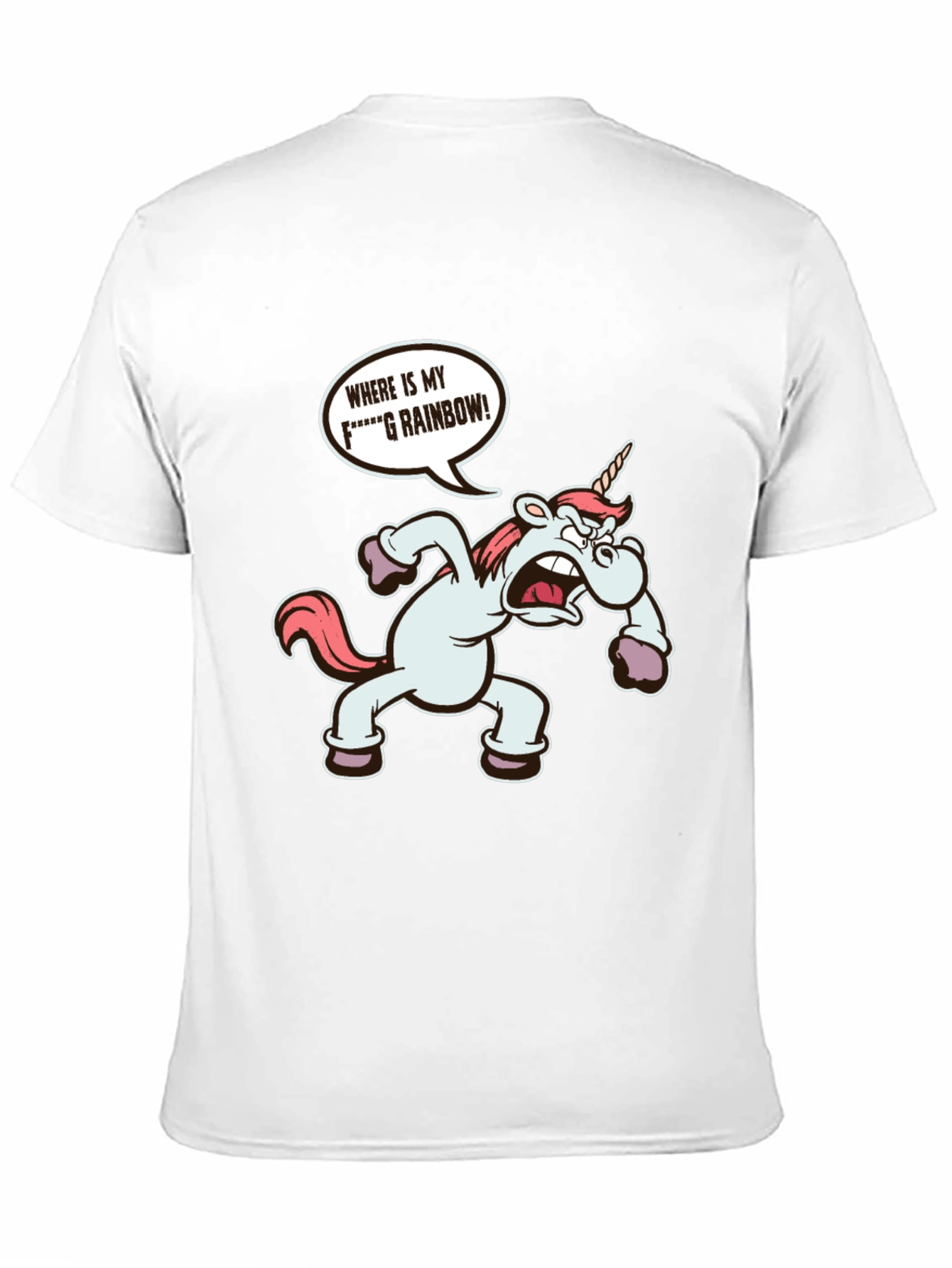 Funny Unicorn Wheres My Rainbow T-Shirt