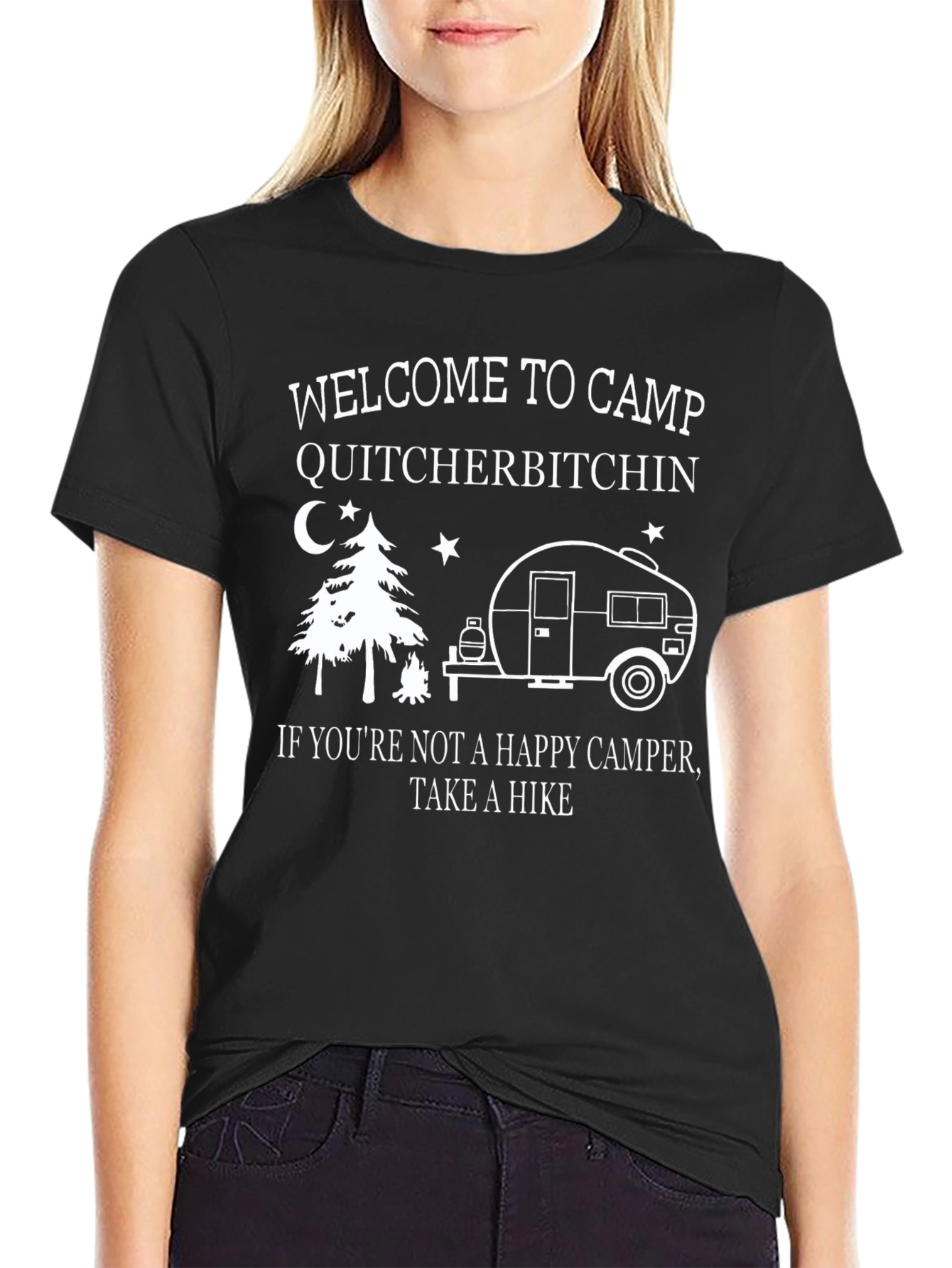 Camp Quitcherbitchin T-Shirt - Happy Camper