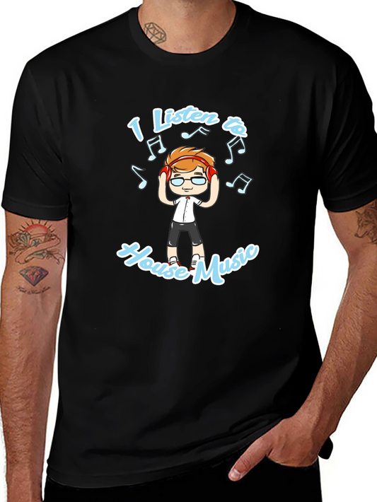 I Listen to House Music T-Shirt