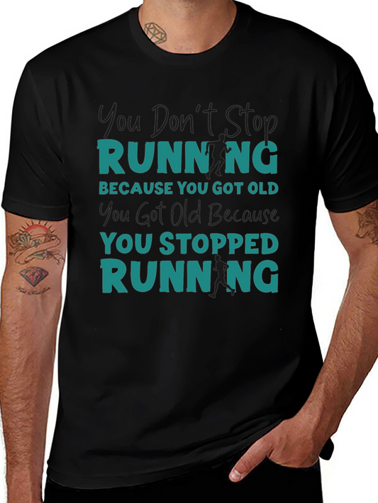 Running Quote T-Shirt - Dont Stop Running