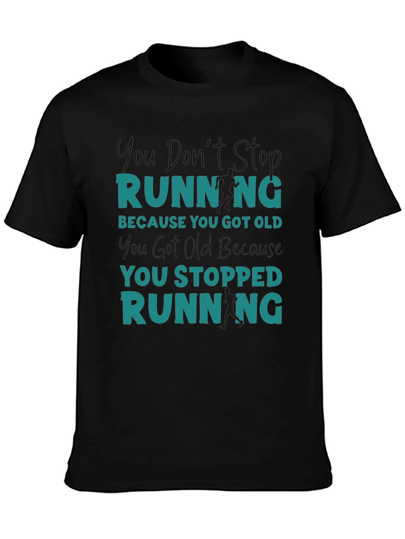 Running Quote T-Shirt - Dont Stop Running