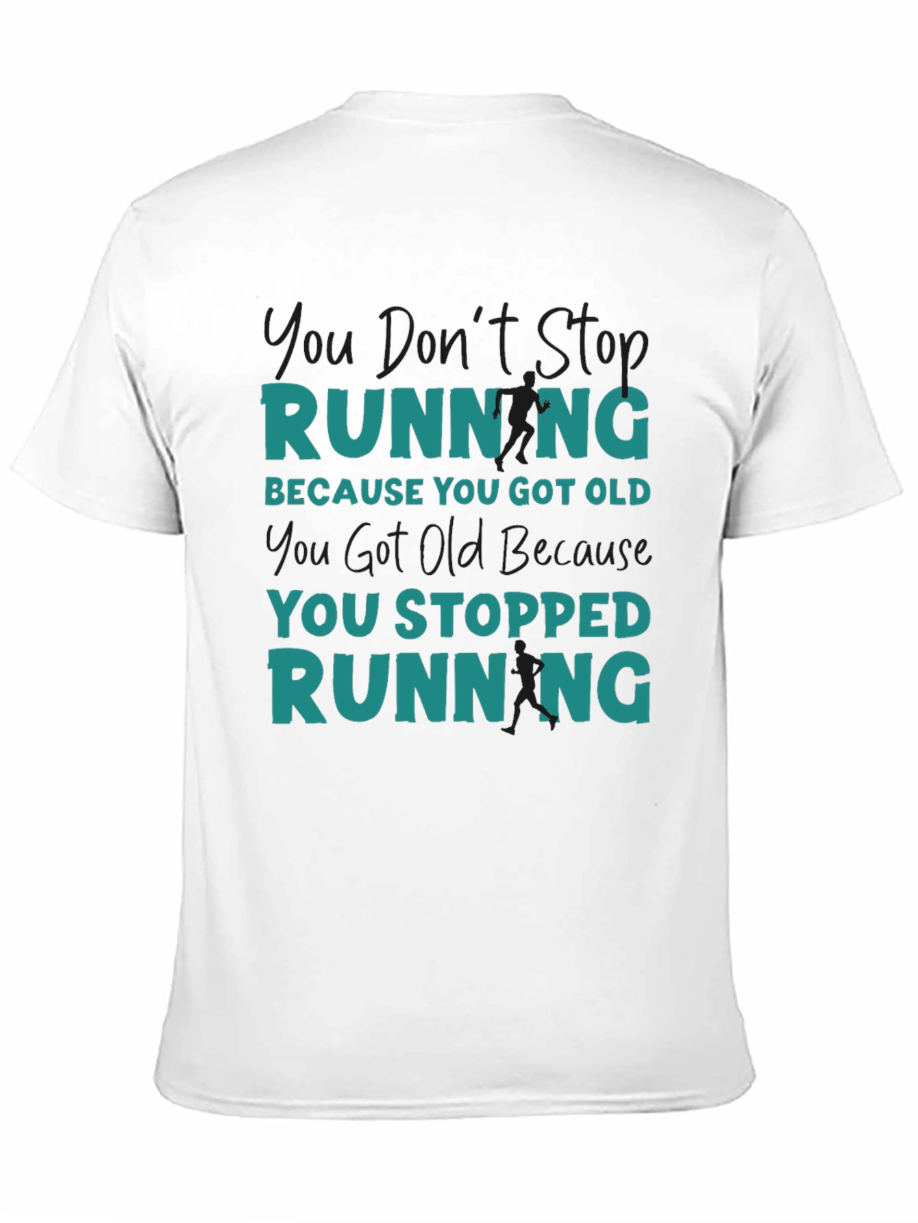 Running Quote T-Shirt - Dont Stop Running