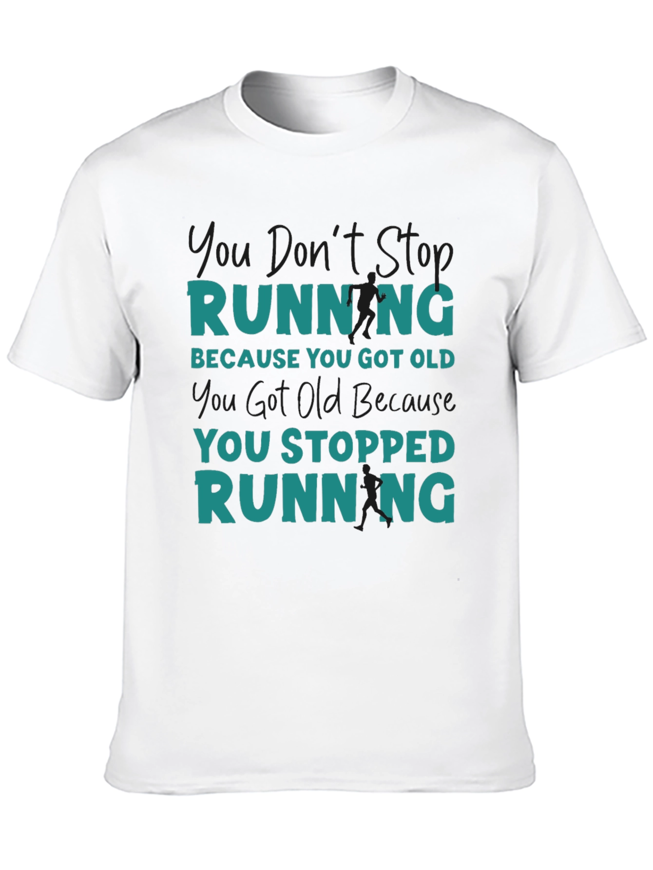 Running Quote T-Shirt - Dont Stop Running