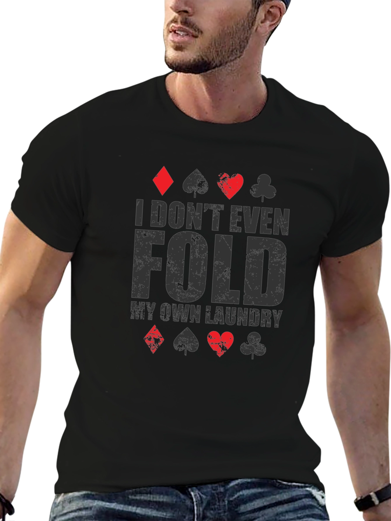 Poker Player I Dont Fold Laundry Graphic T-Shirt