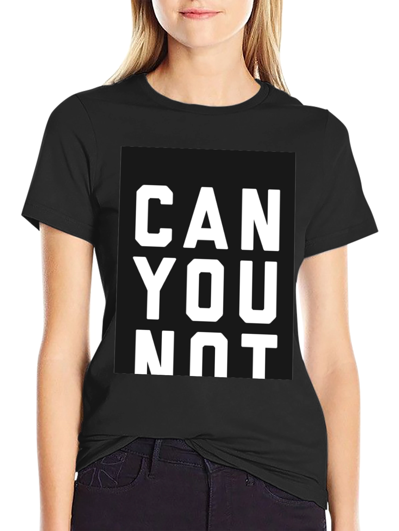 Can You Not T-Shirt | Funny Slogan Tee