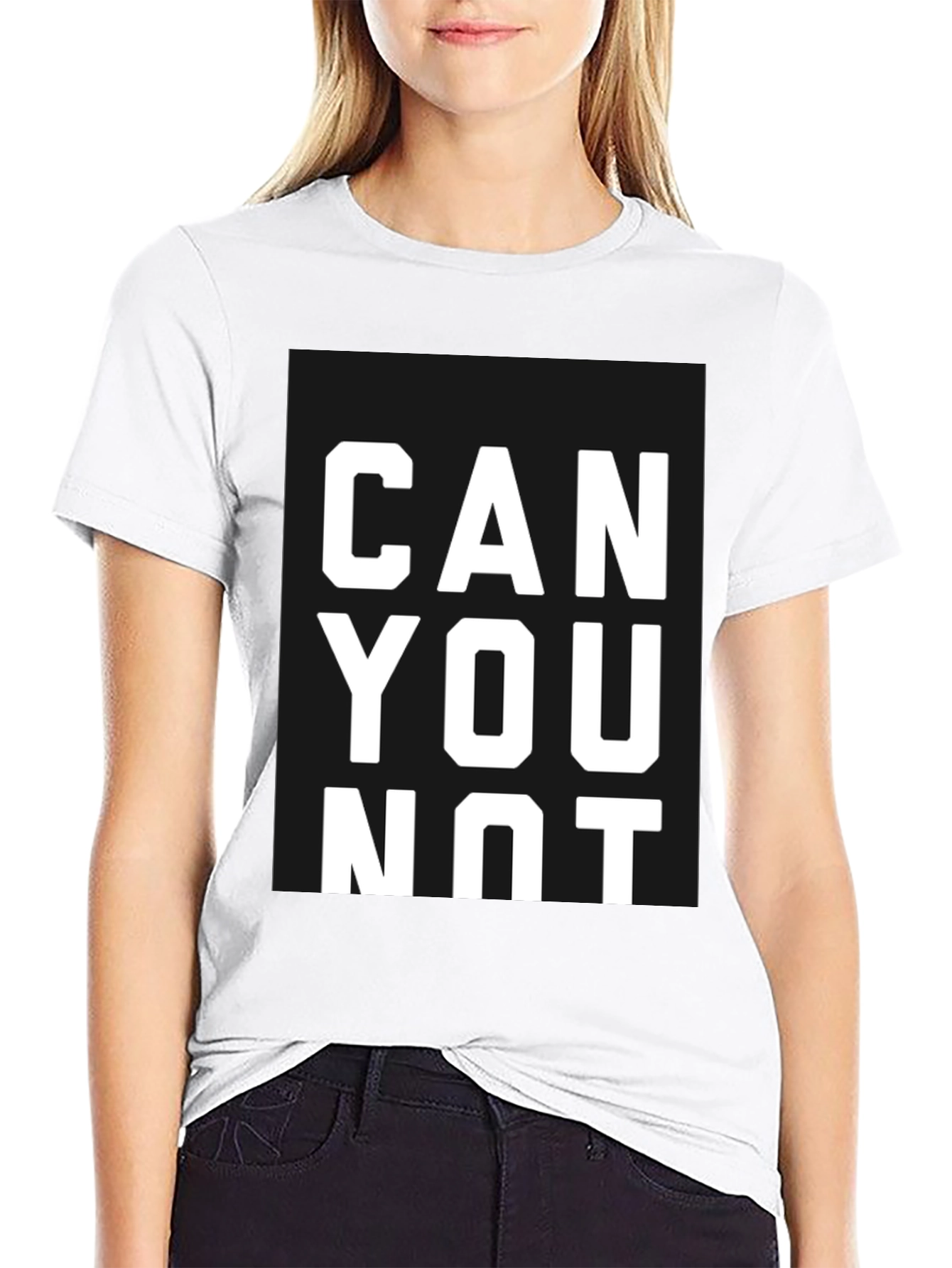Can You Not T-Shirt | Funny Slogan Tee