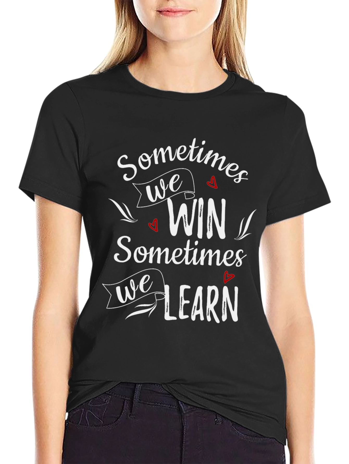 Sometimes Win Sometimes Learn Graphic T-Shirt