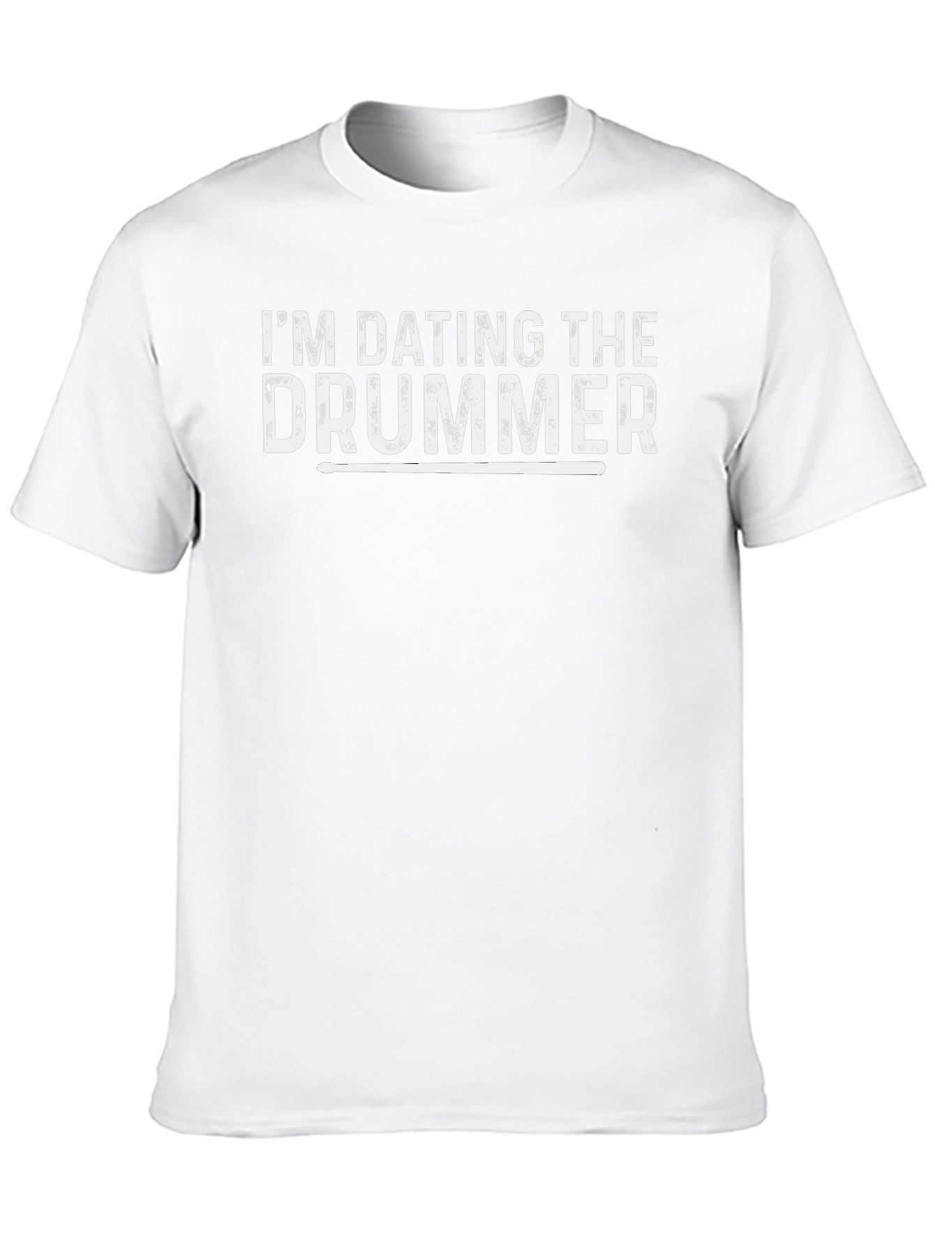 Im Dating the Drummer T-Shirt - Funny Band Tee