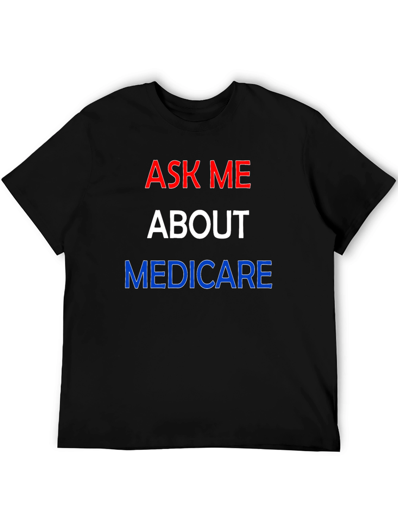 Ask Me About Medicare T-Shirt