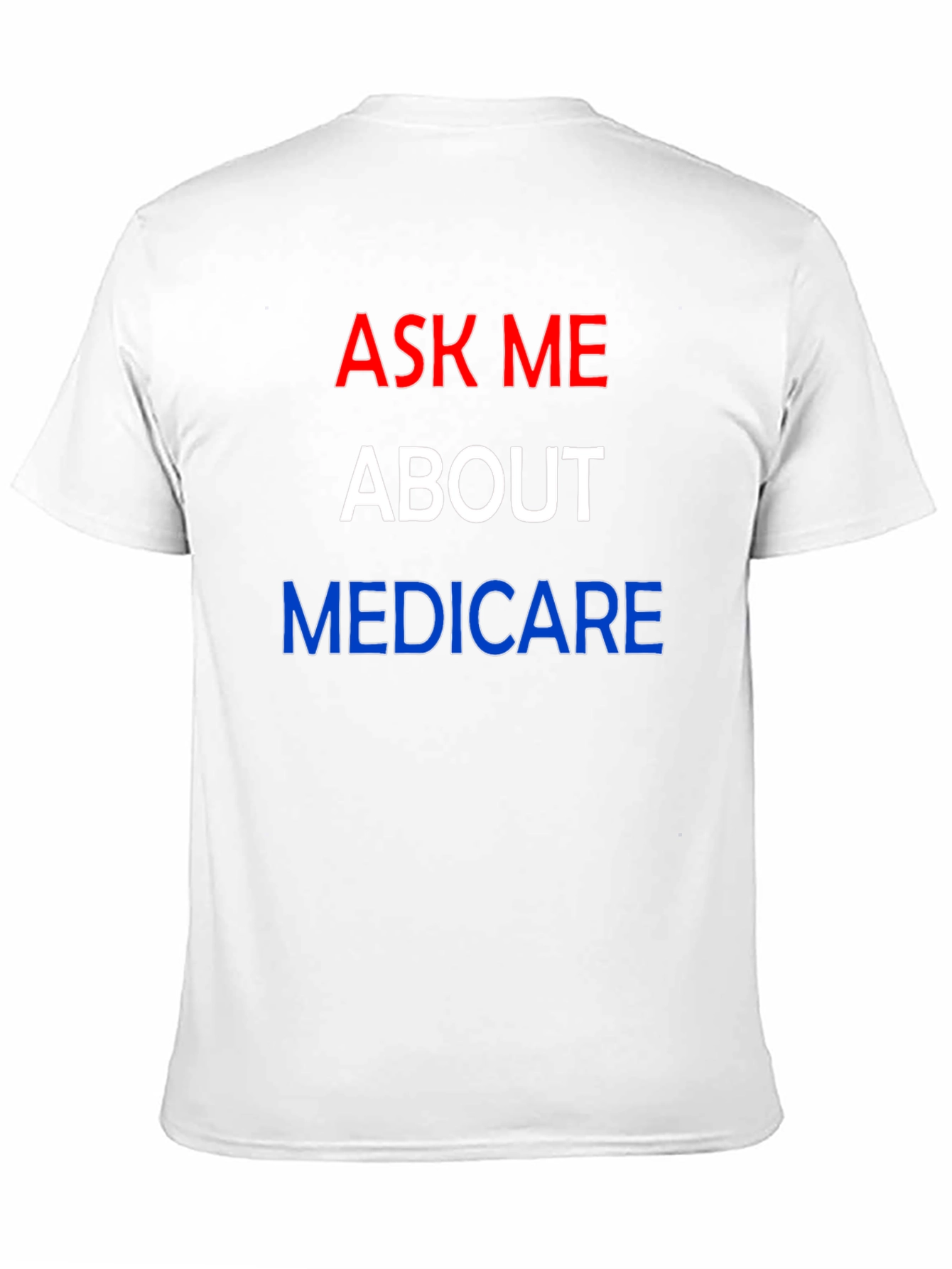 Ask Me About Medicare T-Shirt