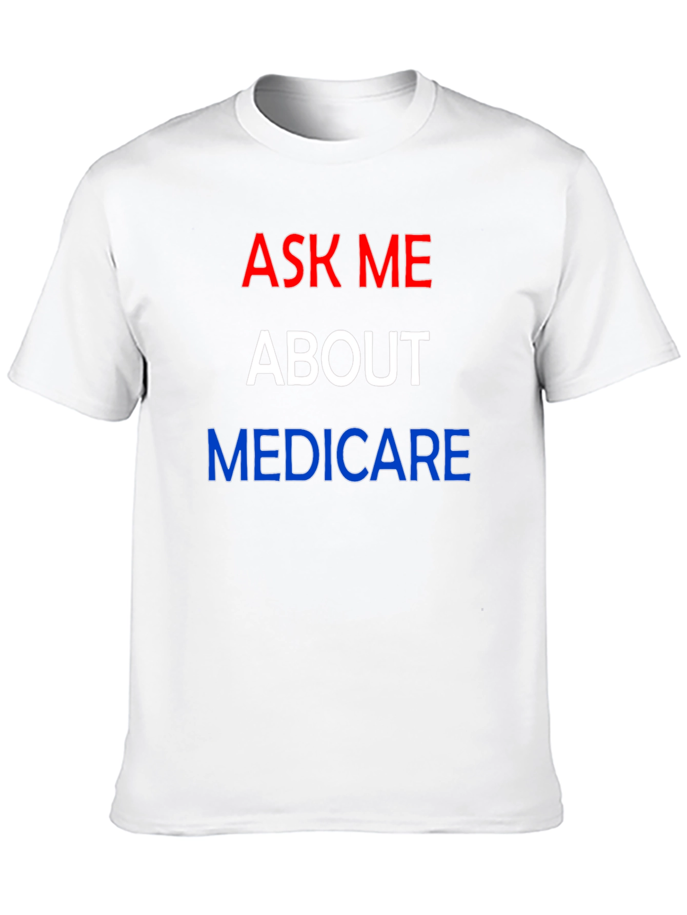 Ask Me About Medicare T-Shirt