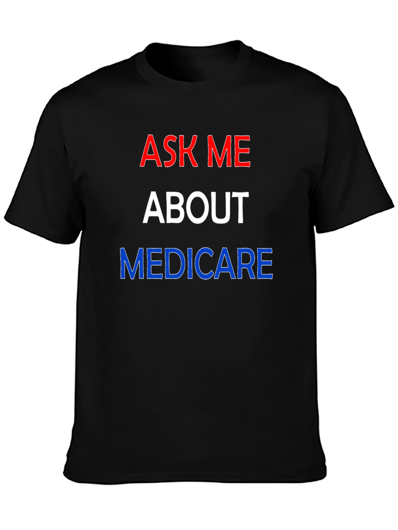 Ask Me About Medicare T-Shirt