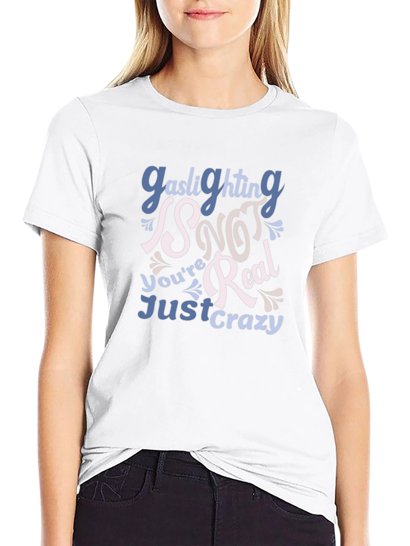 Gaslighting is NOT Real Graphic Tee