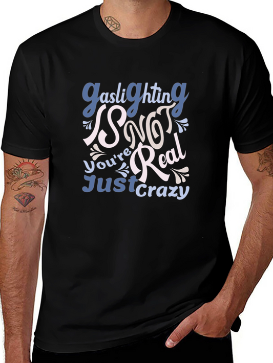 Gaslighting is NOT Real Graphic Tee
