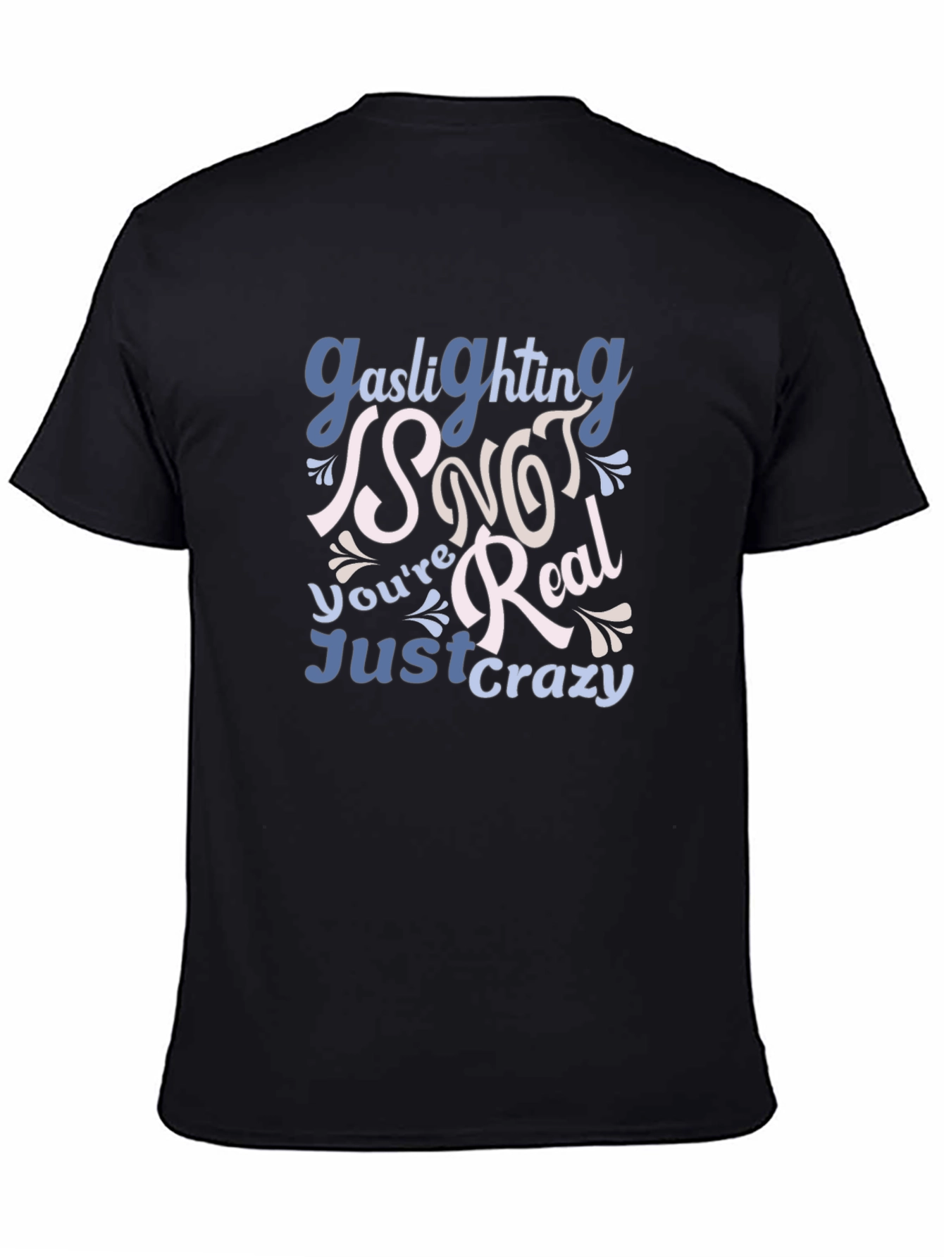 Gaslighting is NOT Real Graphic Tee