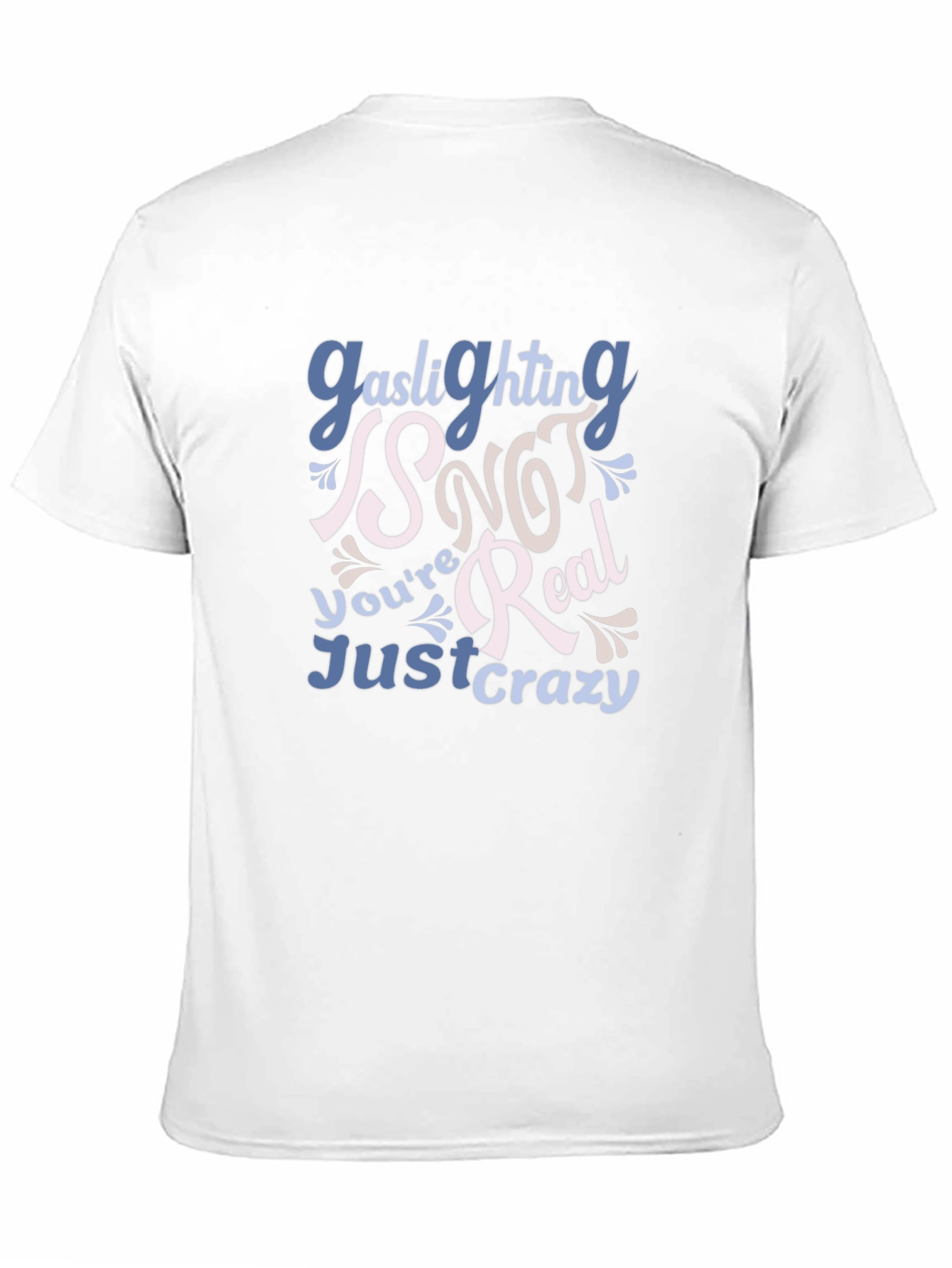 Gaslighting is NOT Real Graphic Tee