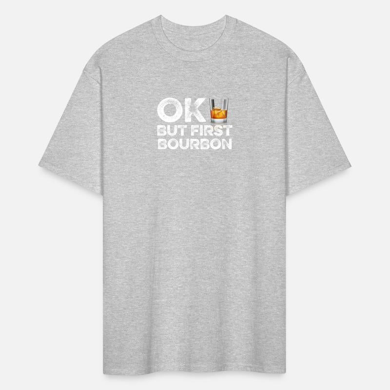 OK But First Bourbon T-Shirt Funny Drinking Wine