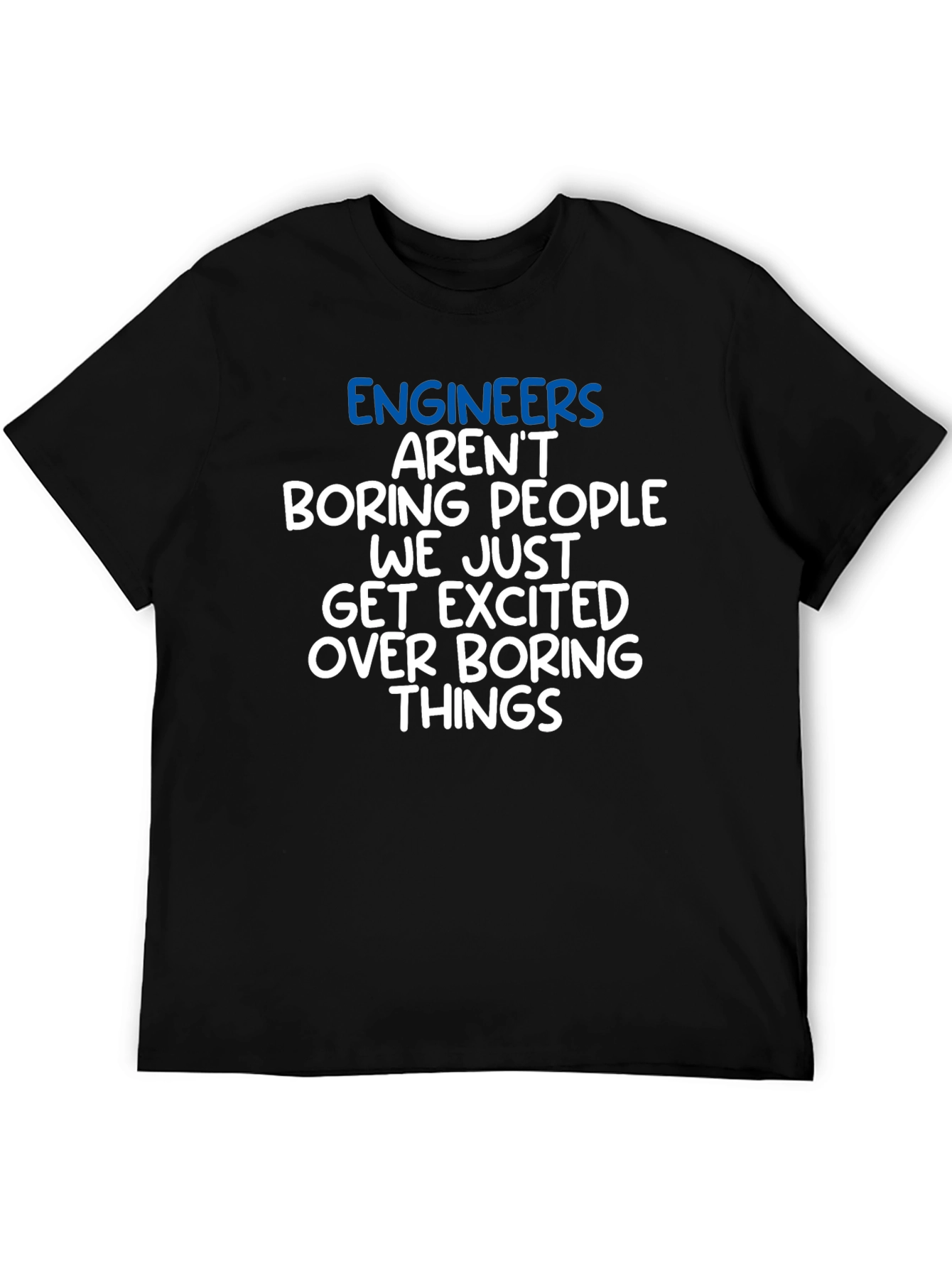 Funny Engineer T-Shirt - Boring Things