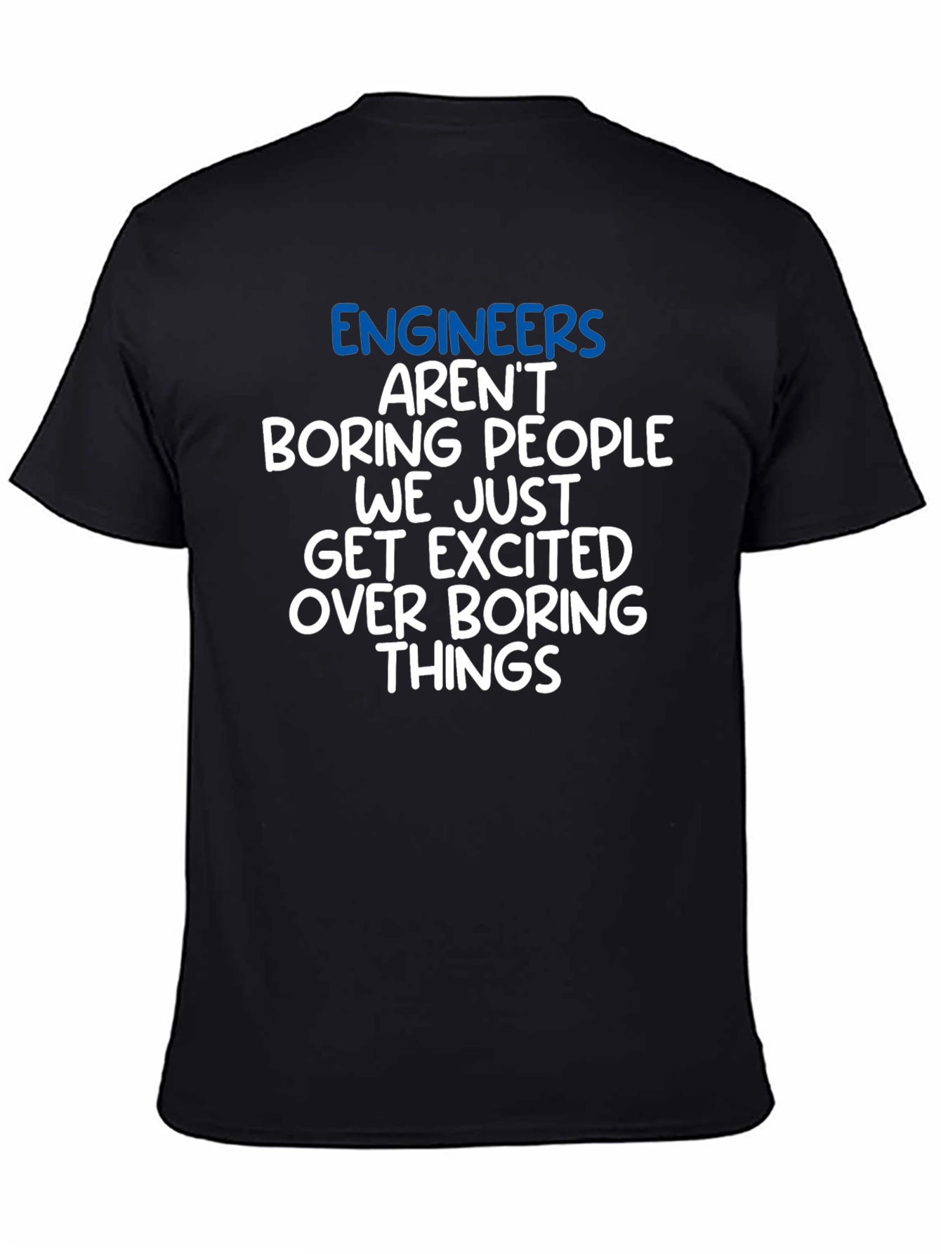 Funny Engineer T-Shirt - Boring Things