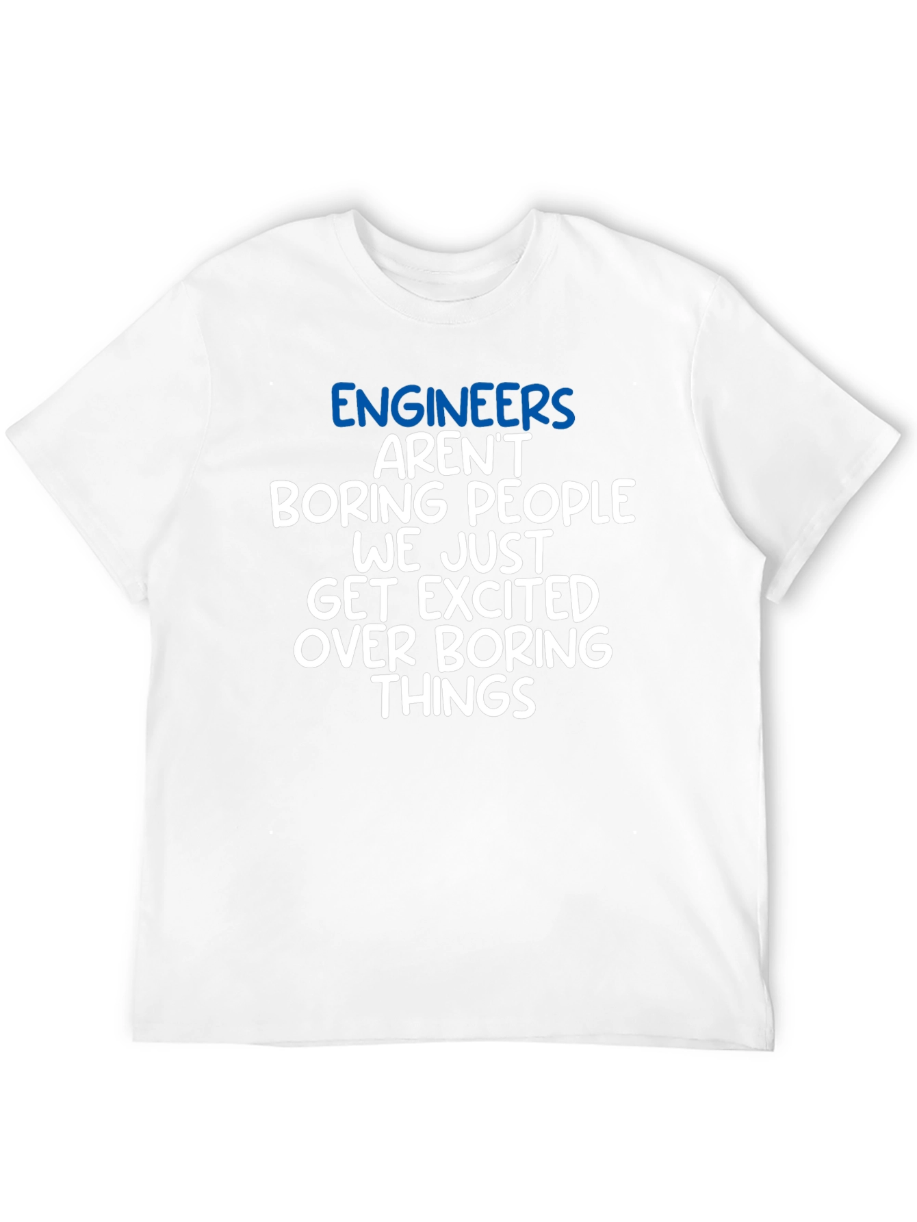 Funny Engineer T-Shirt - Boring Things
