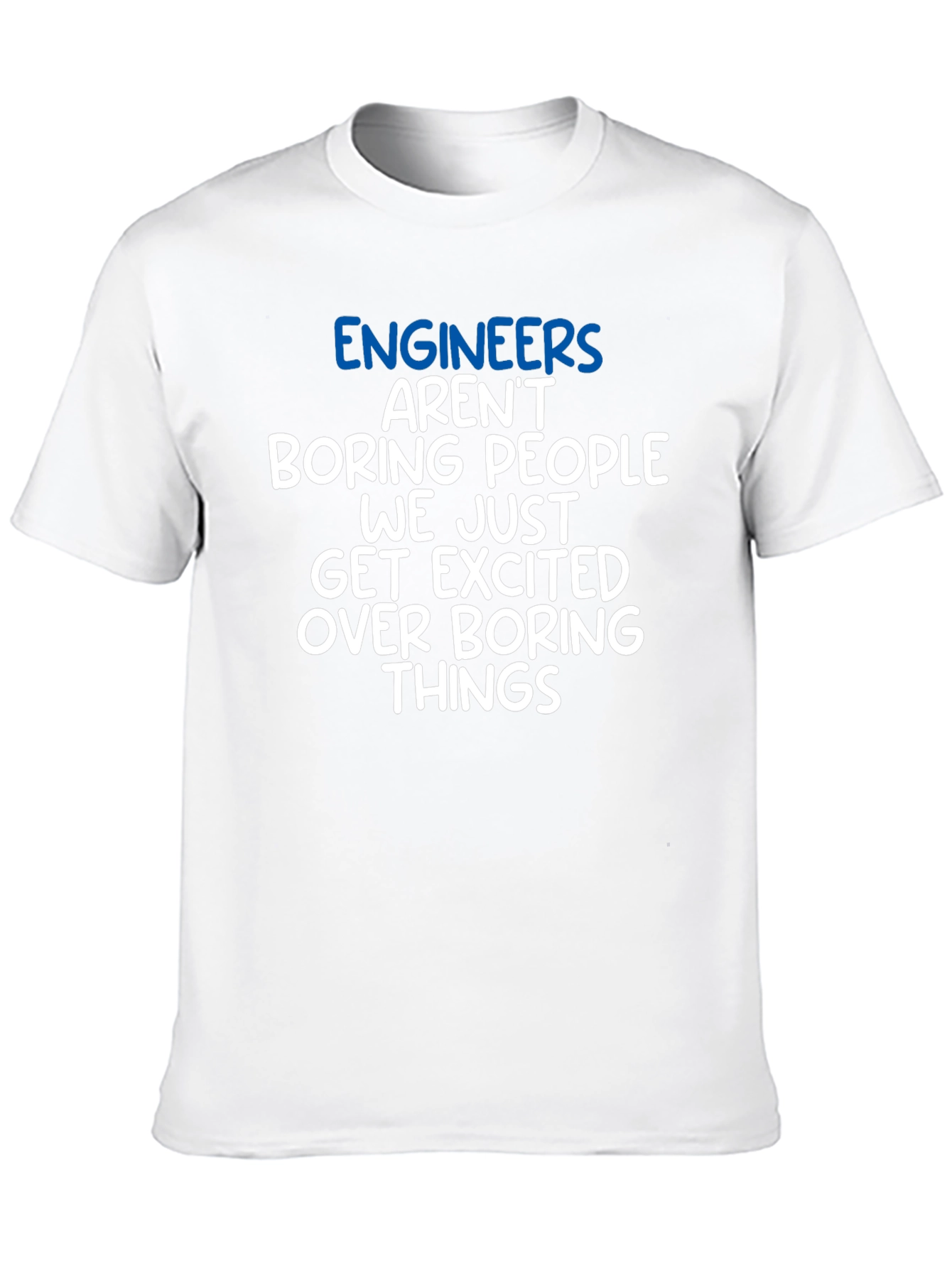 Funny Engineer T-Shirt - Boring Things