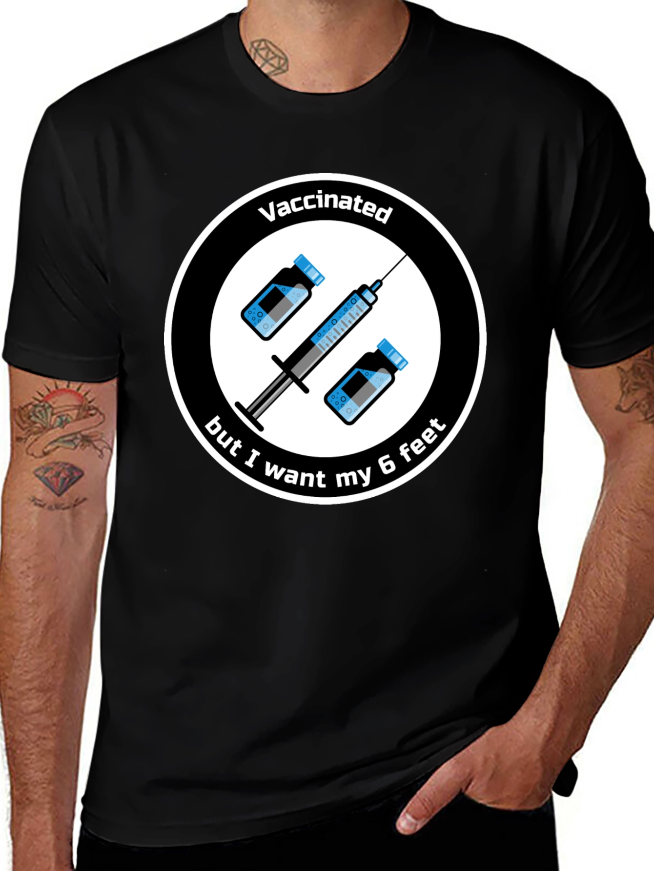 Vaccinated But I Want My 6 Feet T-Shirt