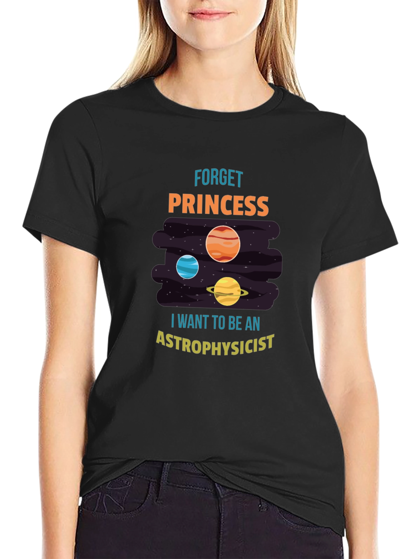 Astrophysicist T-Shirt - Forget Princess