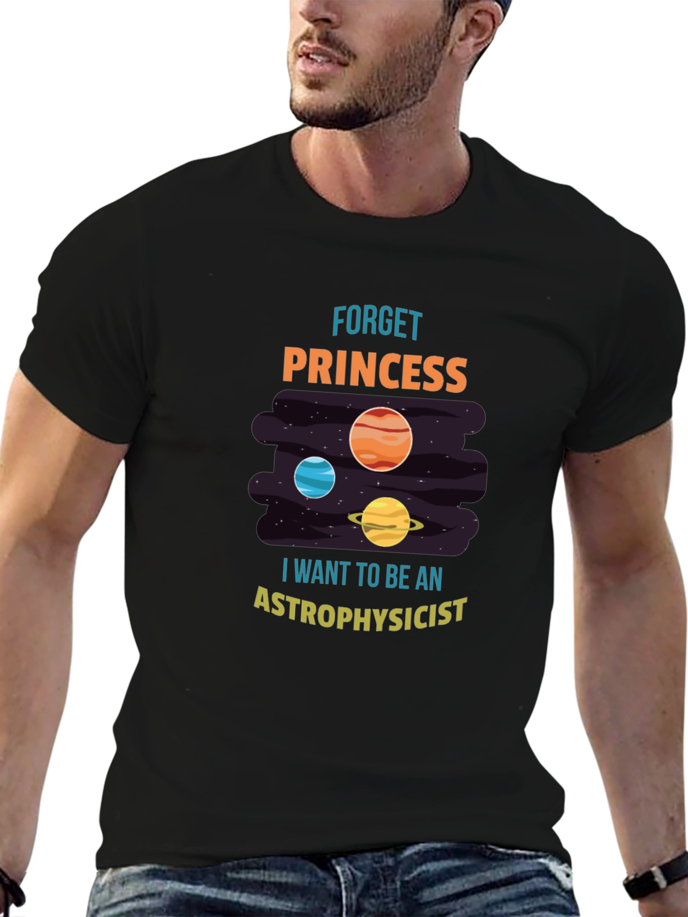 Astrophysicist T-Shirt - Forget Princess