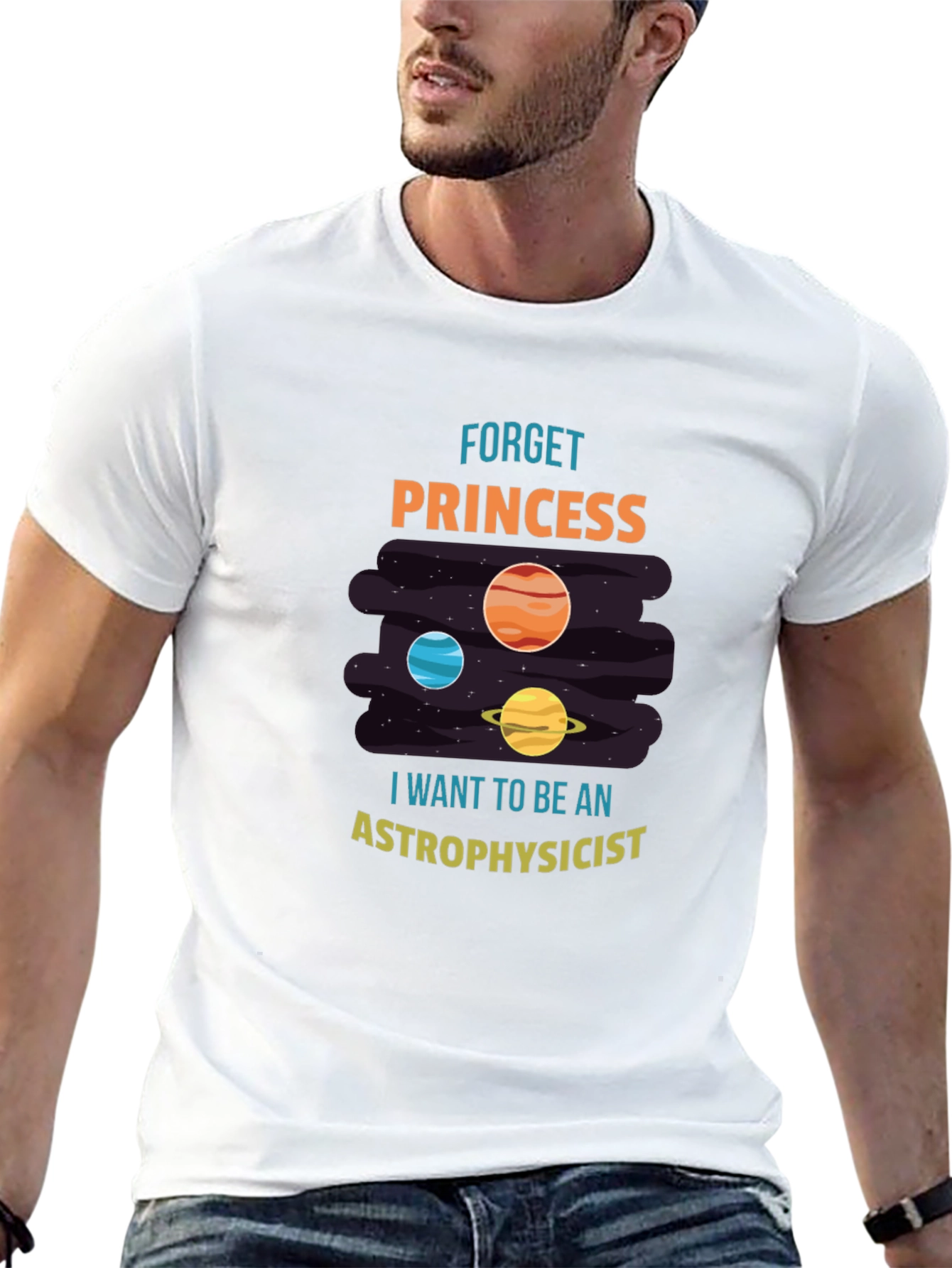 Astrophysicist T-Shirt - Forget Princess