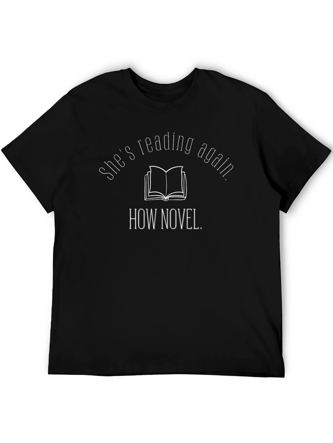 Shes Reading Again Novelty T-Shirt