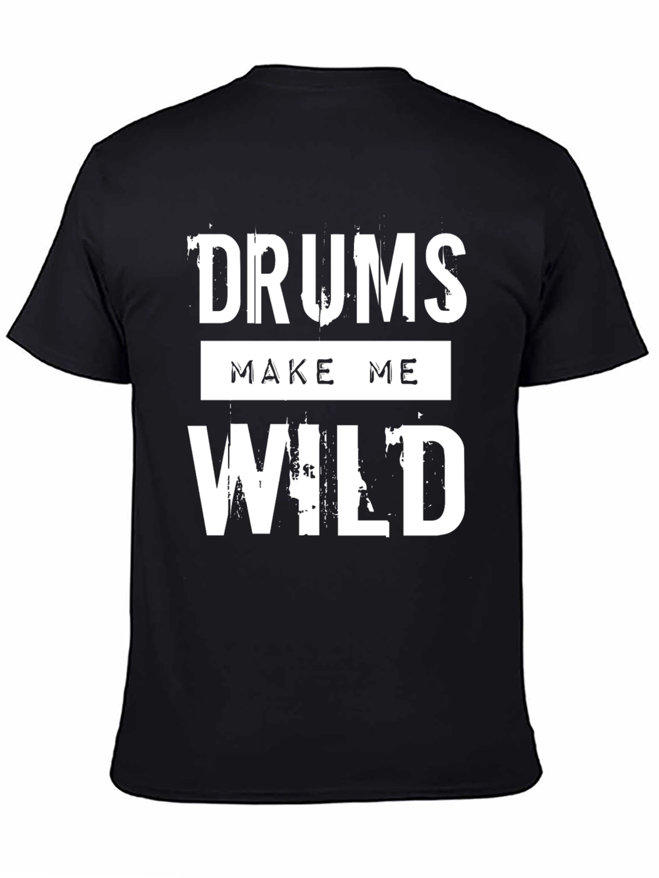 Drums Make Me Wild Black Graphic T-Shirt