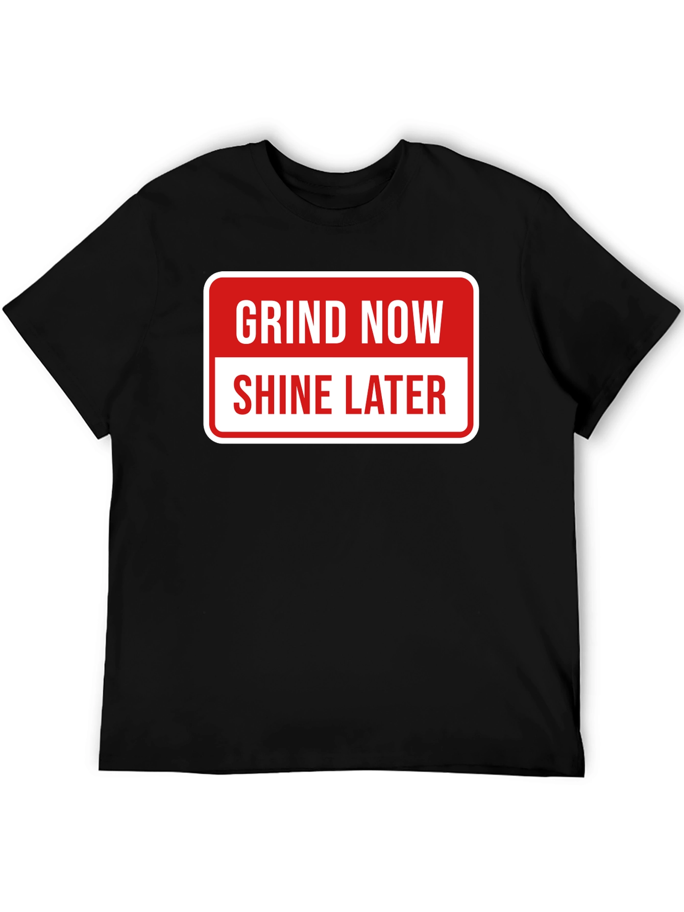 Grind Now Shine Later Graphic Tee