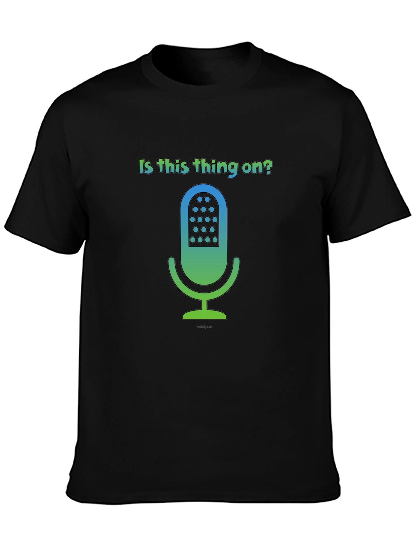 Is This Thing On? T-Shirt