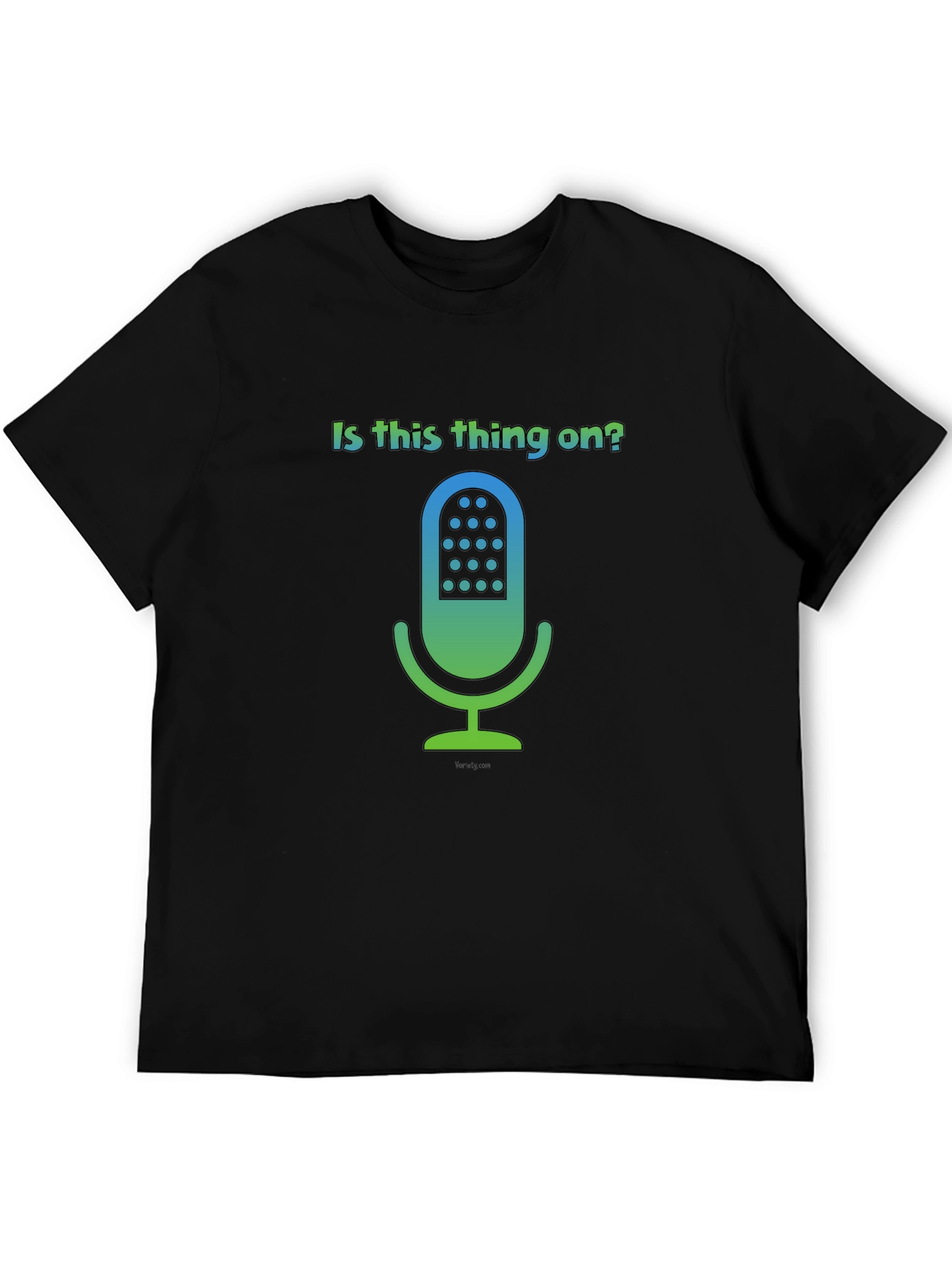 Is This Thing On? T-Shirt