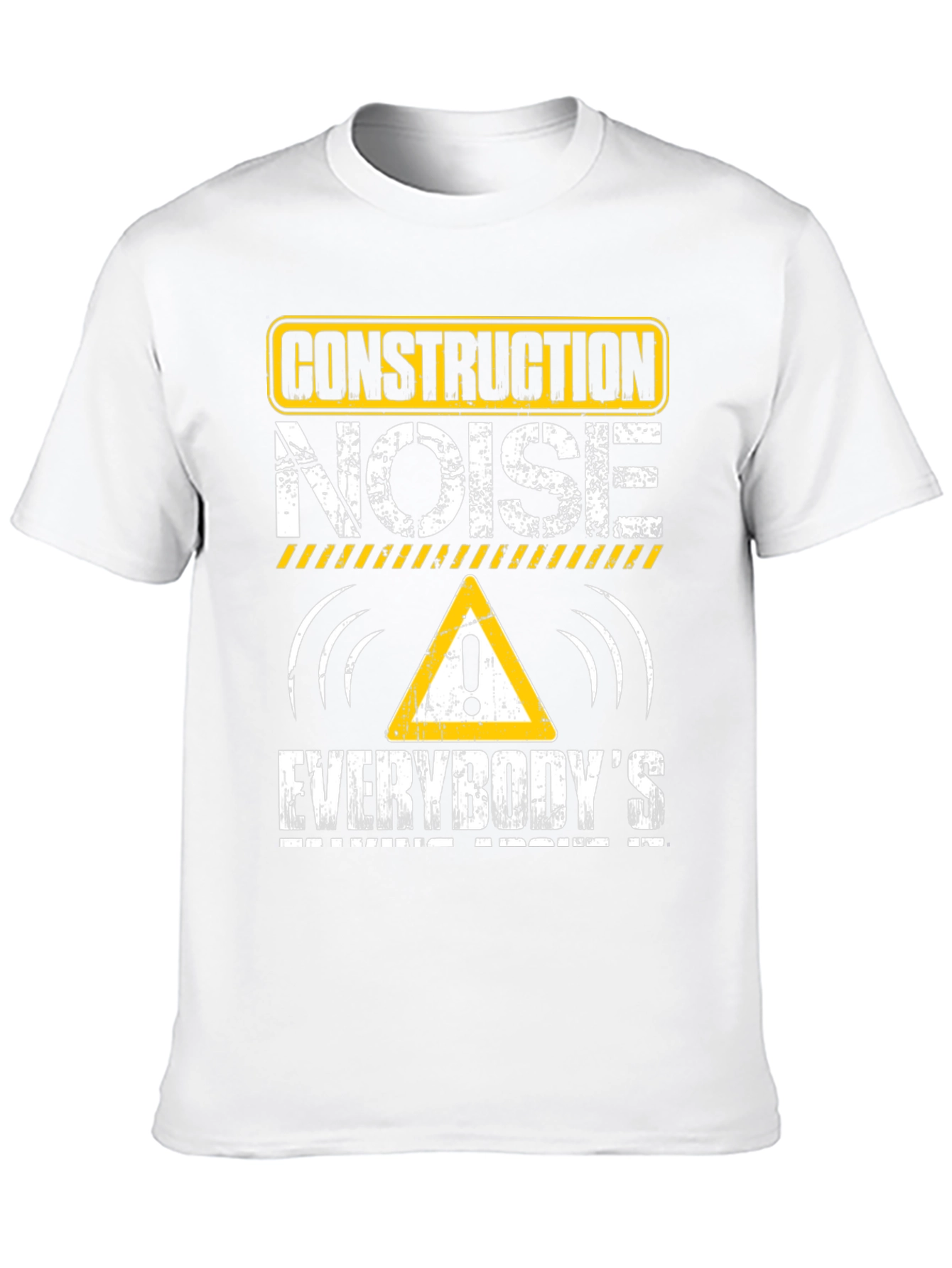 Construction Noise T-Shirt - Funny Workwear Tee