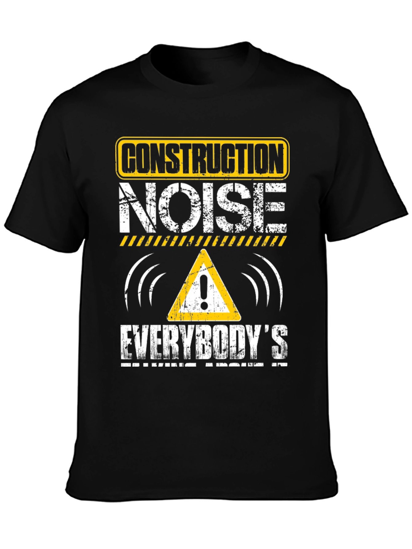 Construction Noise T-Shirt - Funny Workwear Tee