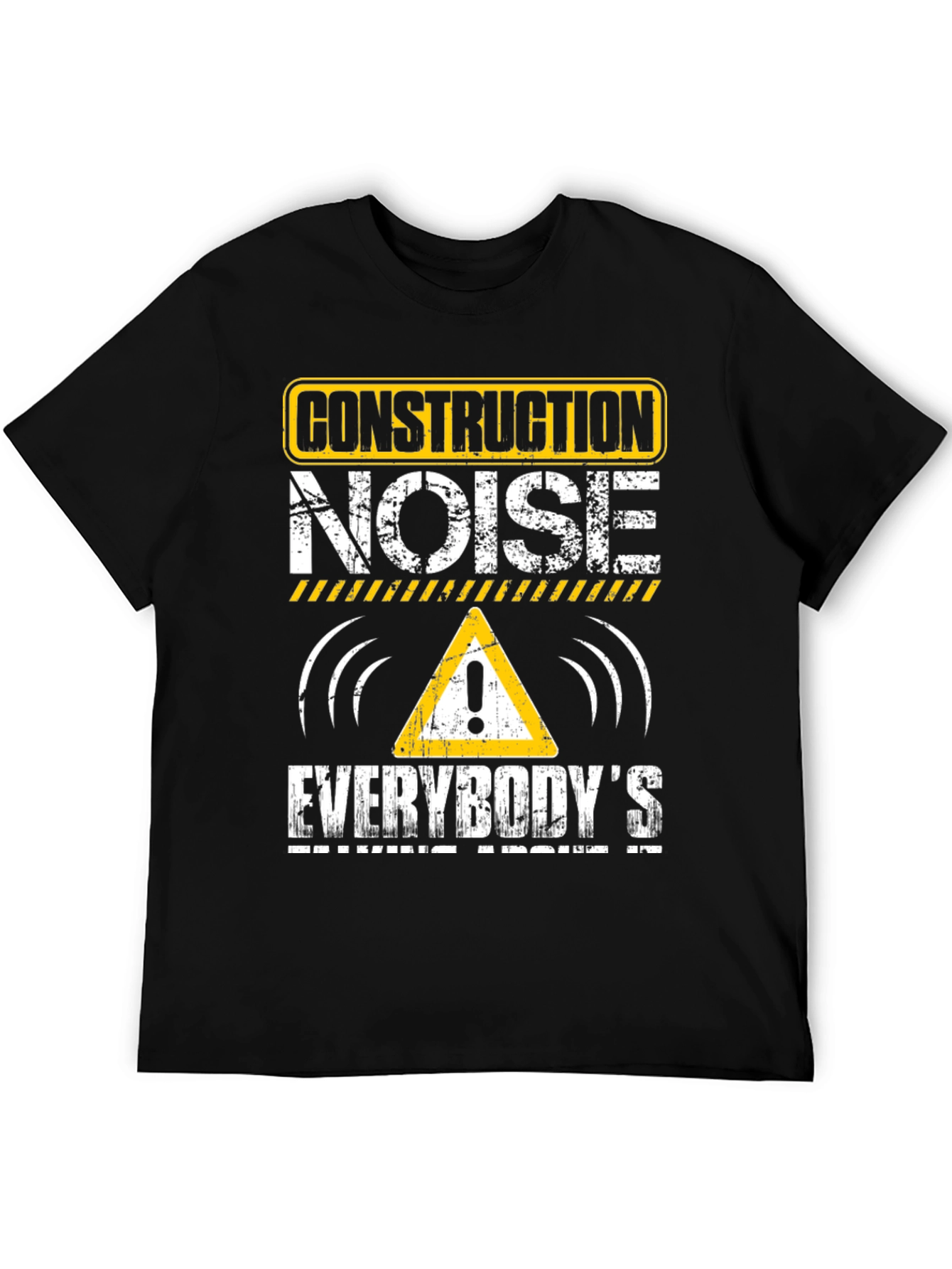 Construction Noise T-Shirt - Funny Workwear Tee