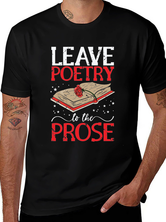 Leave Poetry to the Prose Graphic T-Shirt